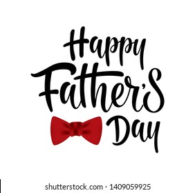 Handwritten Happy Fathers Day  typography lettering poster. Celebration quote on white background for postcard, icon, badge. Modern vector calligraphy text with red bow tie for shirt, cup, poster.