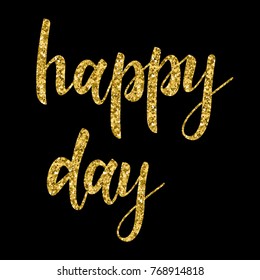 Handwritten happy lettering isolated on black. Doodle handmade quote for design gift  card, bridal invitation, workshope, love poster, wedding store sale advertising, scrapbook etc. Gold texture. 