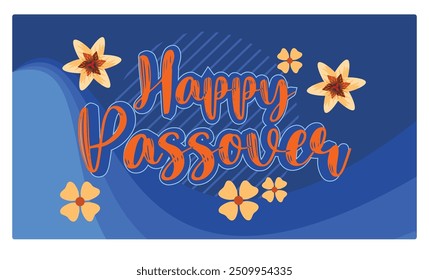 Handwritten happy Passover with flowers. Blue background. Passover Day concept. Flat vector illustration.