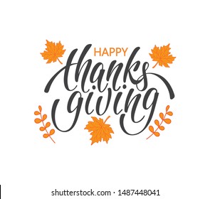 Handwritten Happy Thanksgiving typography lettering poster. Celebration quote for postcard, icon, logo, badge. Autumn celebration vector calligraphy with falling leaves pattern on white background.