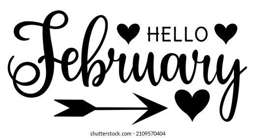 Handwritten, hello February, lettering message. February welcome quote. Modern lettering. Design for cards, banners, posters.