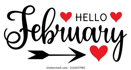 Handwritten, hello February, lettering message. February welcome quote. Modern lettering. Design for cards, banners, posters.