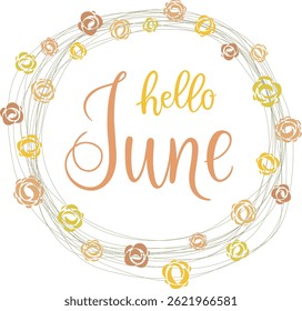 Handwritten, hello june, lettering message. June welcome quote with flower. Modern lettering. June design for cards, banners, posters. 