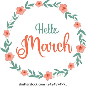 Handwritten, hello March, lettering message. Modern lettering. Welcome March design for cards, banners, posters.