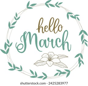 Handwritten, hello March, lettering message. Modern lettering. Welcome March design for cards, banners, posters.