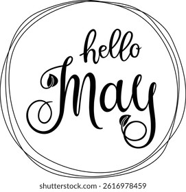Handwritten, hello May, lettering message. Modern lettering. Hello May design for cards, banners, posters.