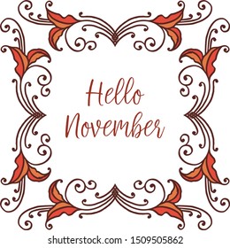 Handwritten hello november, with decorative element of leaf floral frame. Vector