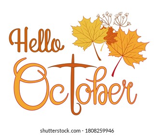 Handwritten, hello october, lettering message. Modern lettering. Hello September design for cards, banners, posters.
