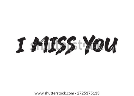 Handwritten 'I miss you' text in bold black brush strokes on a clean white background, conveying emotional sentiment
