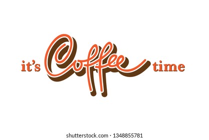 Handwritten image of the phrase "IT'S COFFEE TIME". Can be used as a graphic element