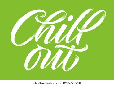 handwritten inscription chill out, calligraphy, green background