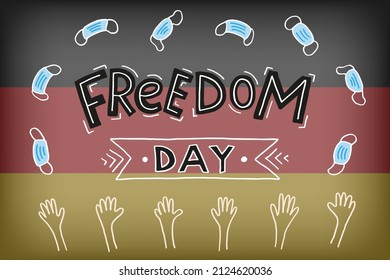 Handwritten inscription Freedom day in capital letters. Hands flipping face masks up. Symbol of the end of restrictions due to the Covid-19 pandemic. German flag. Doodle style, line art, lettering.
