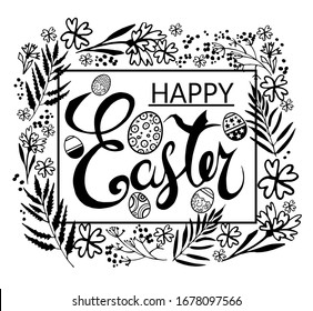 Handwritten inscription of happy Easter with decorative elements.Black letters on a white background in a square frame of flowers, twigs, eggs,and ornaments.Lettering for greetings,invitations,design.