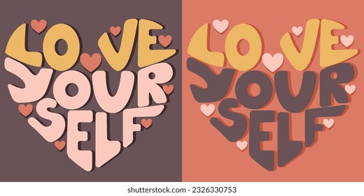 Handwritten inscription love yourself in the form of a heart. Colorful cartoon vector design. Illustration for any purpose. Positive motivational or inspirational quote. Groovy vintage lettering.