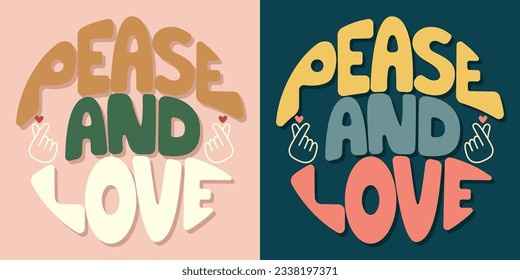 Handwritten inscription peace and love in the form of a circle. Colorful cartoon vector design. Illustration for any purpose. Positive motivational or inspirational quote. Groovy vintage lettering.