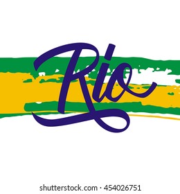 Handwritten inscription Rio on brush stroke background. Hand drawn element for your design. Vector illustration.