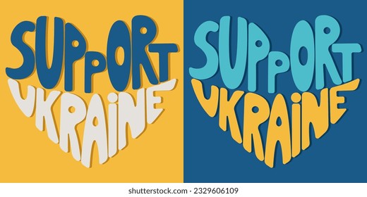 Handwritten inscription support Ukraine in the form of a heart. Colorful cartoon vector design. Illustration for any purpose. Positive motivational or inspirational quote. Groovy vintage lettering.