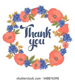 Handwritten inscription "Thank you" in a wreath of wildflowers. Vector illustration. Lettering, calligraphy. Poppy, cornflowers, leaves.