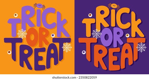 Handwritten inscription trick or treat in form of circle. Colorful cartoon vector design. Holiday illustration for any purpose. Groovy vintage lettering. Happy halloween, cute spiders, web, eyes.