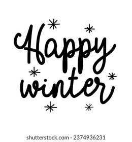 Handwritten inscription, words-Happy winter. Winter design background. Vector Illustration. Text black-and-white illustration. Isolated on a white background with simple snowflakes.