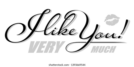 Handwritten isolated text I like You Very Much with kiss shadow. Hand drawn calligraphy lettering