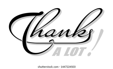 Handwritten isolated text Thanks A Lot with shadow. Hand drawn calligraphy lettering