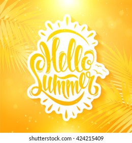 Handwritten labels summer . Say Hello To Summer vector illustration . Summer fun. Vector hand lettering inspirational poster . Say hello to summer. Palm leaves vector.