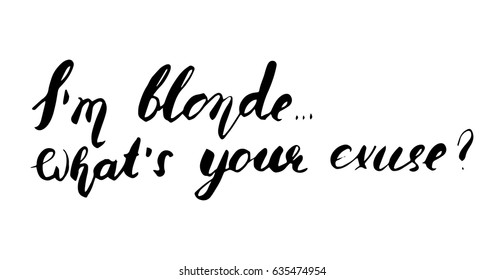 Handwritten lettering about blonde, text design. Funny phrase. Vector calligraphy. Typography poster