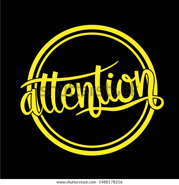 handwritten lettering attention word attention yellow stock vector royalty free 1488178256 https www shutterstock com image vector handwritten lettering attention word yellow ring 1488178256