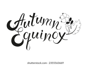 Handwritten lettering of autumn equinox. Calligraphic phrase drawn in ink. Inspirational inscription