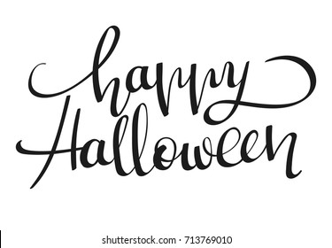 Hand-written lettering, calligraphic phrase Happy Halloween. Vector design illustration, isolated on white background
