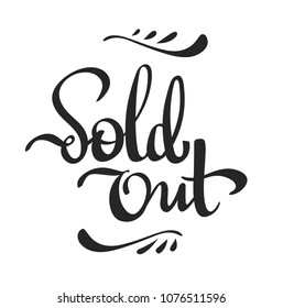 Hand-written lettering, calligraphic phrase - Sold Out - vector illustration