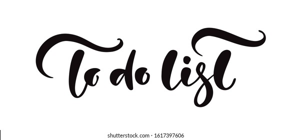 Handwritten lettering calligraphy vector text To do list. Business concept for meeting or organizer or planning notes. Can place your own phrase.