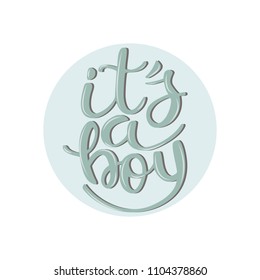 Handwritten lettering card it's a boy. Template for gender reveal party, baby shower, birth of boy. Blue text isolated on white background