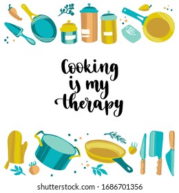 Handwritten lettering cooking quote and hand drawn kitchenware and utensils. Food preparation and brush ink calligraphy. Vector illustration in flat style isolated on white background.