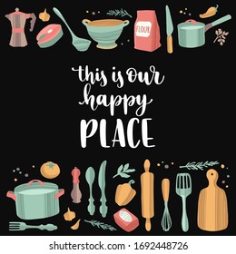 Handwritten lettering cooking quote and hand drawn kitchenware and utensils. Food preparation and brush ink calligraphy. Vector illustration in flat style isolated on black background.