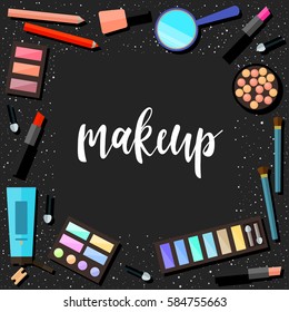 Handwritten lettering and cosmetic elements on black background. Hand made makeup quote for design t-shirt, card, invitation, book, poster, scrapbook, poster, sketchbook, album etc