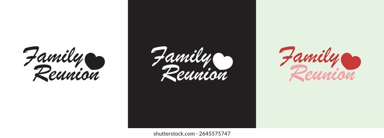 Handwritten Lettering of Family Reunion. text design Template for Invitation, Party, Poster, Print or Web Product, Banner, Greeting Card, Postcard etc. Vector illustration. EPS 10
