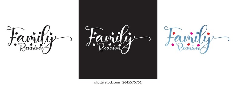 Handwritten Lettering of Family Reunion. text design Template for Invitation, Party, Poster, Print or Web Product, Banner, Greeting Card, Postcard etc. Vector illustration. EPS 10