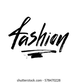 Hand-written lettering - fashion. Modern calligraphy. Style and fashion. Logo.