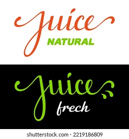 Handwritten lettering fresh and natural juice. Template logos and spelling, modern handmade text 