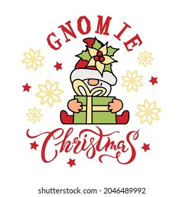 Handwritten lettering Gnomie Christmas and adorable gnome with gift box on white background. Vector illustration.