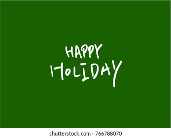 Handwritten Lettering Happy Holiday - vector