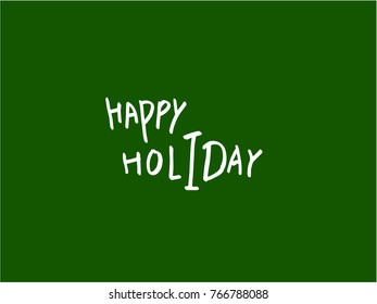 Handwritten Lettering Happy Holiday - vector