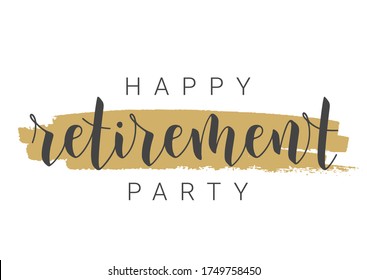 Handwritten Lettering Of Happy Retirement Party. Template For Greeting Card, Print Or Web Product. Objects Isolated On White Background. Vector Stock Illustration.