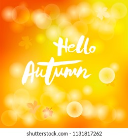 Handwritten lettering Hello Autumn isolated on yellow background. Lettering for Warm Season card, shop, logo, badge, postcard, poster, banner, web. Vector illustration.