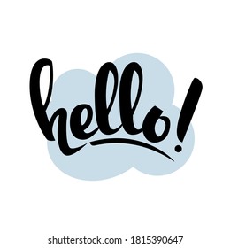 Handwritten lettering Hello. Hand drawn text. Hand-lettering, typography, calligraphy. Vector illustration