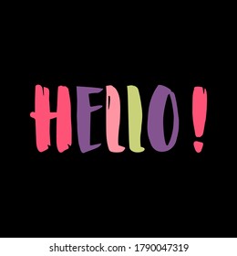 Handwritten lettering Hello isolated on black background. Hand-lettering, typography, calligraphy. Vector illustration