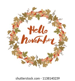 Handwritten lettering Hello November with grapes wreath isolated on white background. Lettering for Autumn Season card, shop, logo, badge, postcard, poster, banner, web. Vector illustration.