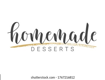 Handwritten Lettering of Homemade Desserts. Template for Banner, Card, Postcard, Invitation, Party, Poster, Print or Web Product. Objects Isolated on White Background. Vector Stock Illustration.